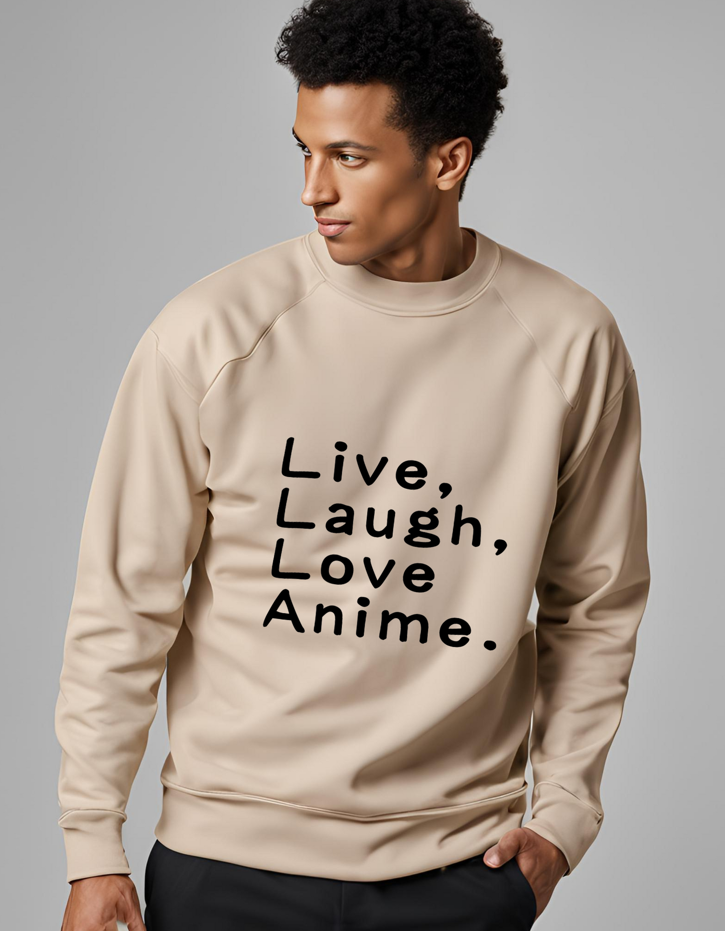 Live, Laugh, Love, Anime  -Sweatshirt